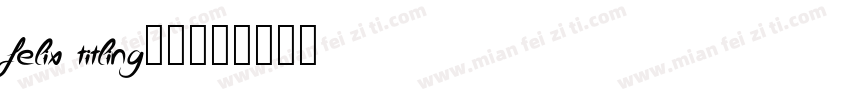 felix titling字体字体转换